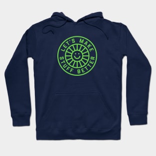 LET'S MAKE STUFF BETTER - Centered Bright Green - Celebrating Human Progress Of All Kinds Hoodie